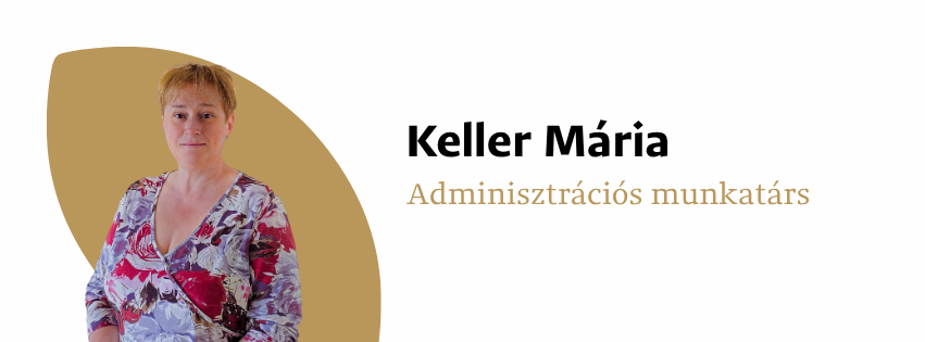 Keller Mária – Adminisztrációs Munkatárs