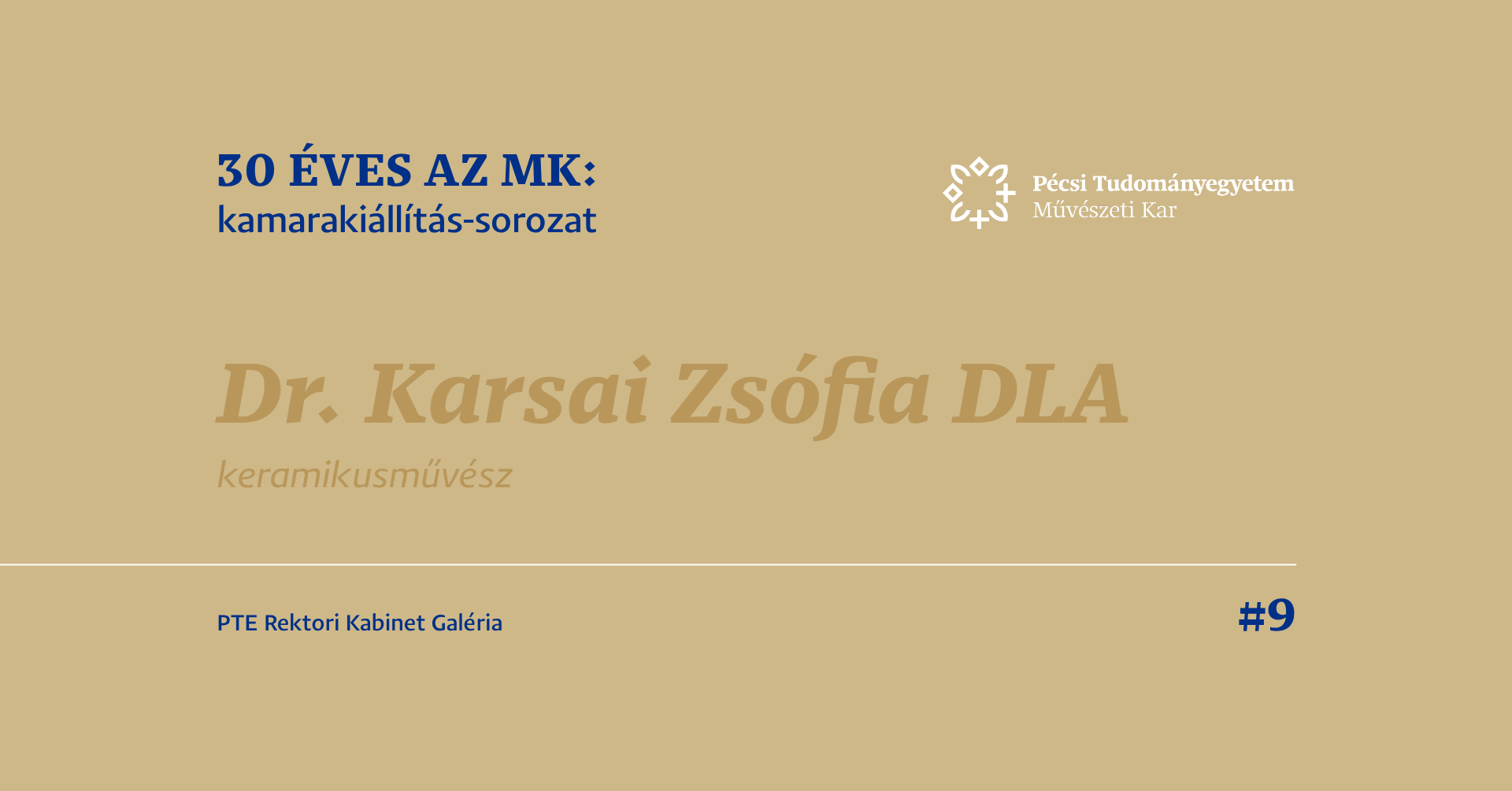 30 éves az MK: kamarakiállítás-sorozat #9, Dr. Karsai Zsófia DLA 