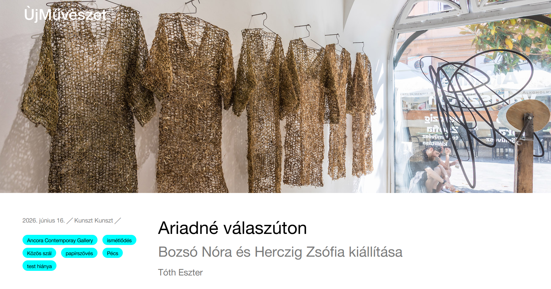 Tóth Eszter, karunk oktatója cikke az ÚjMűvészetben Bozsó Nóra festőművész és Herczig Zsófia textilművész közös, Ariadné válaszúton című kiállításáról