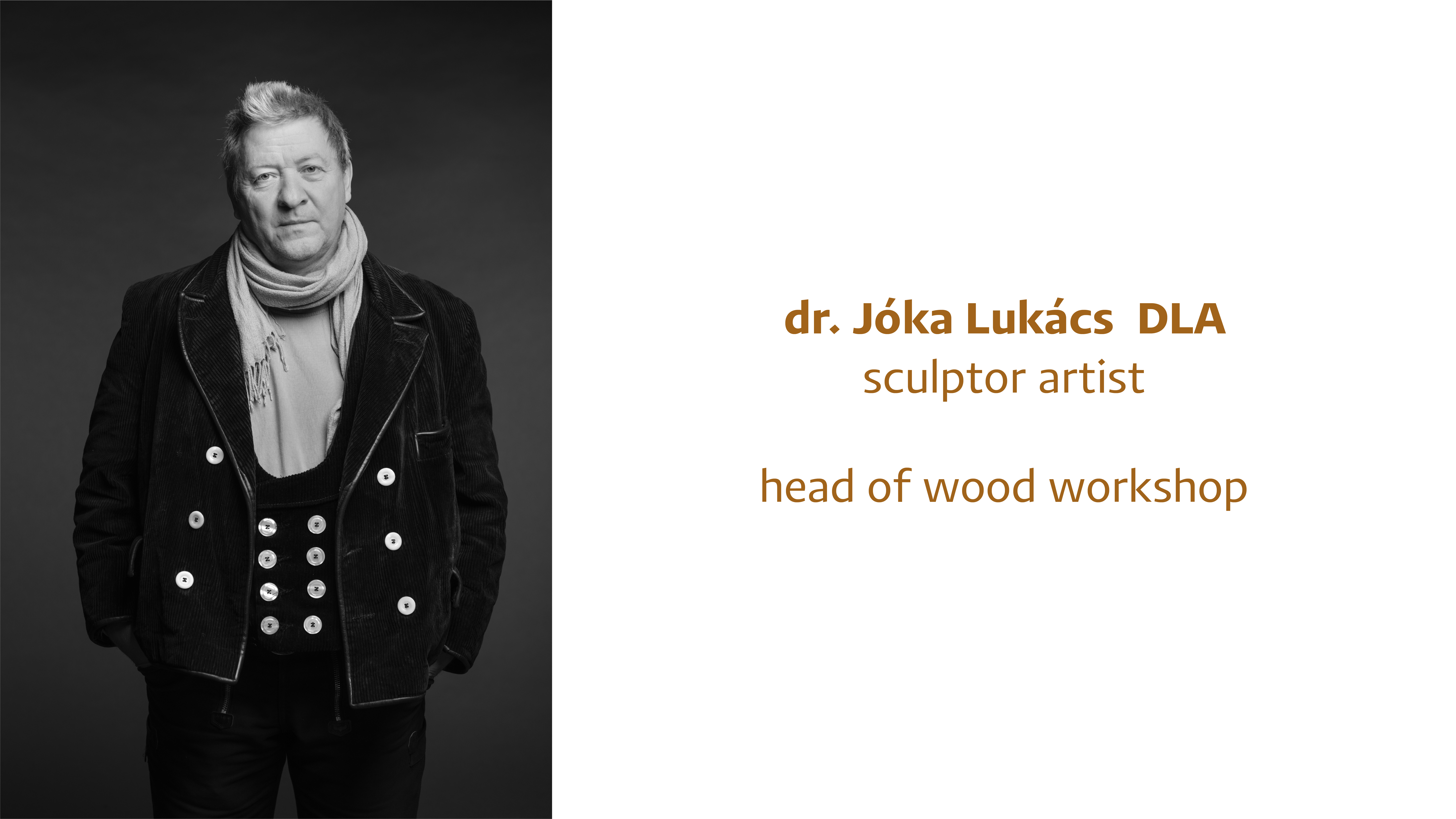 Dr. József Lukács, DLA, sculptor, head of the wood workshop