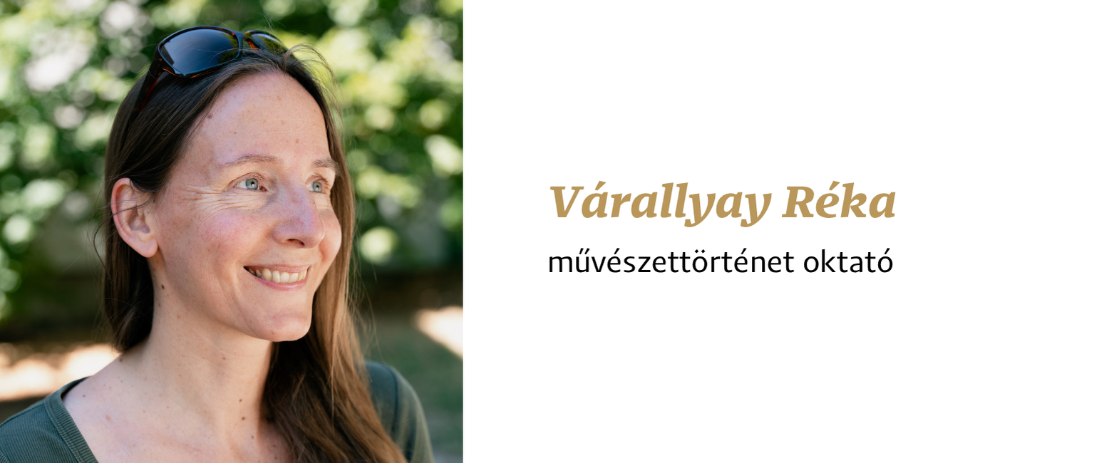 Várallyay Réka – művészettörténet oktató 