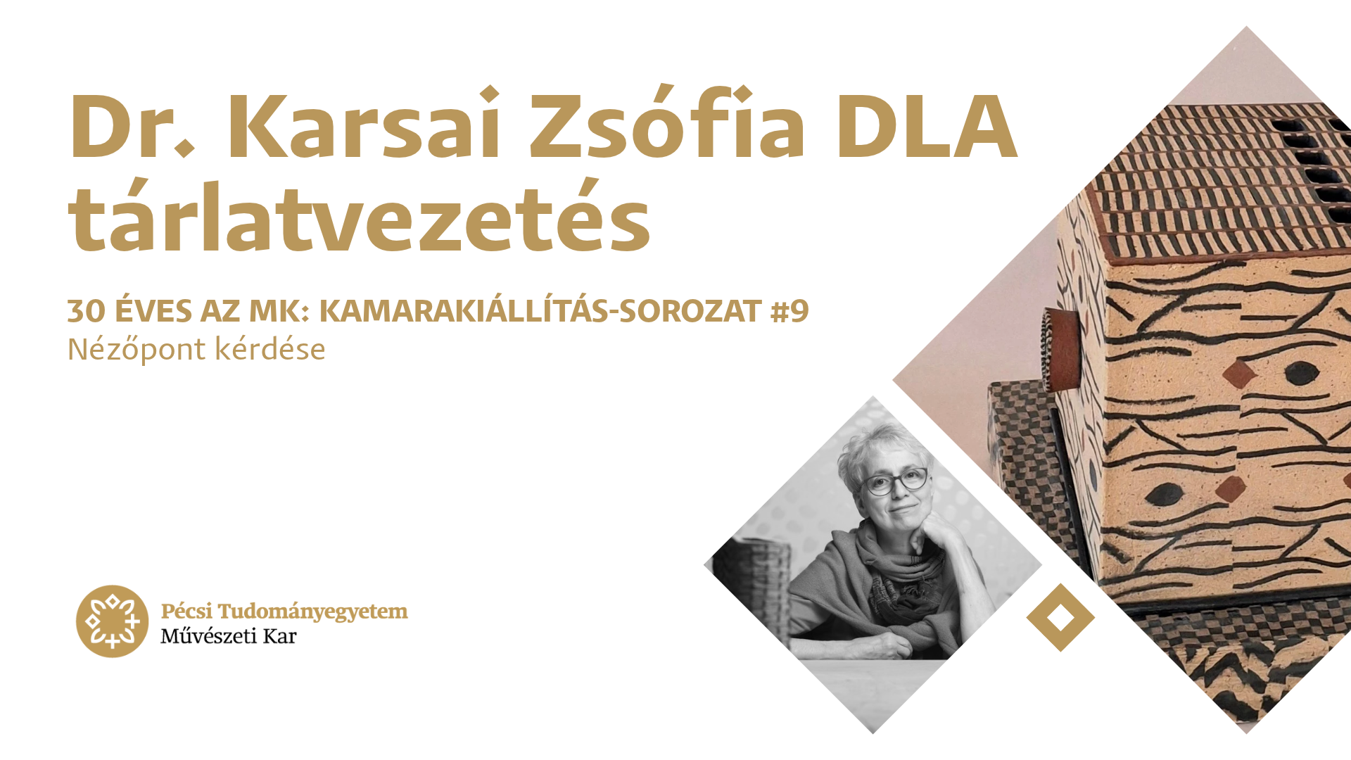 MK30 kamarakiállítás-sorozat #9: Dr. Karsai Zsófia keramikusművész tárlatvezetése