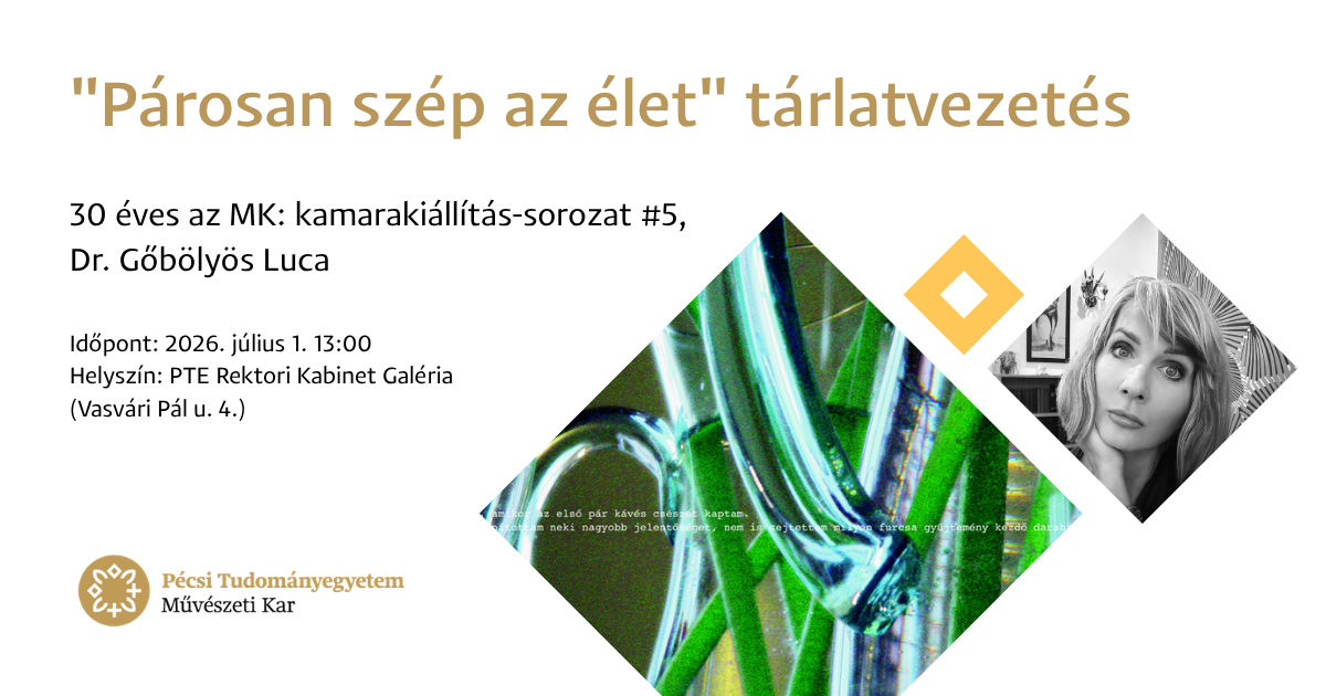 Dr. Gőbölyös Luca: "Párosan szép az élet" tárlatvezetés 