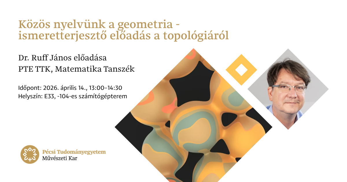 Közös nyelvünk a geometria – Dr. Ruff János ismeretterjesztő előadása a topológiáról